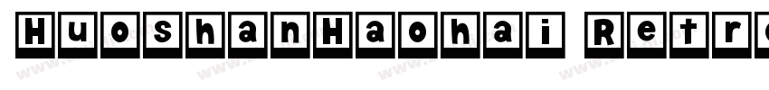 HuoshanHaohai Retro字体转换